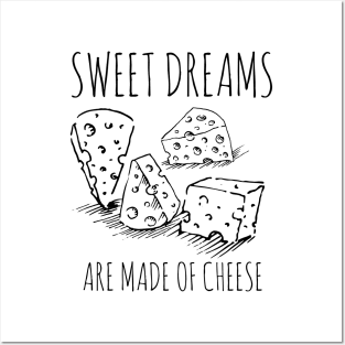 sweet dreams are made of cheese Funny cooking quotes Posters and Art